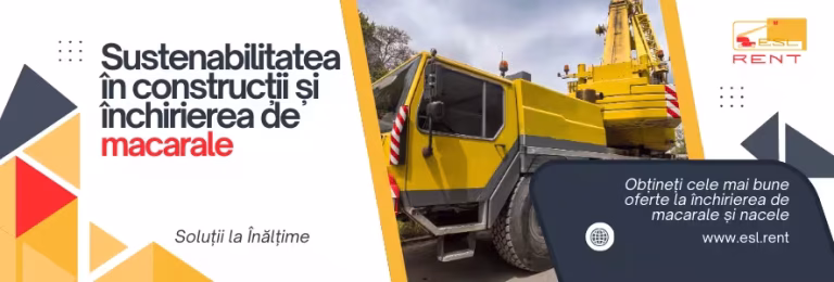 Sustenabilitatea în construcții și închirierea de macarale